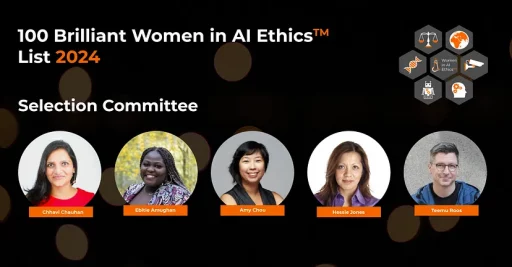 Meet the Selection Committee for “100 Brilliant Women in AI Ethics” list — 2024