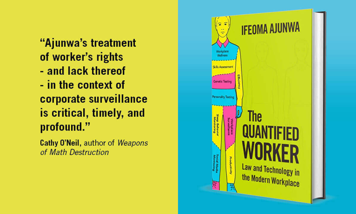 The Quantified Worker | Ifeoma Ajunwa